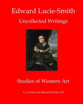 Uncollected Writings: Studies Of Western Art