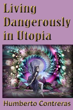 Paperback Living Dangerously in Utopia Book