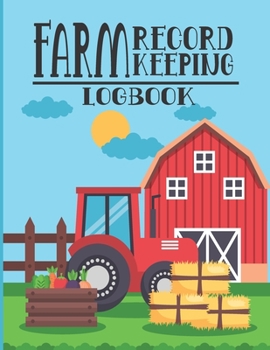 Farm Record Keeping Logbook : 2020 Daily Planner for to-Do-List with Daily Menu List and Times Schedule with Large Size 8. 5X11 Inches for Your Ideas