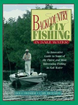 Hardcover Backcountry Fly Fishing in Salt Water: An Innovative Guide to Some of the Finest and Most Interesting Fishing in Salt Water Book