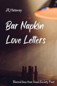 Paperback Bar Napkin Love Letters: Blurred Lines from Dead Society Poet Book