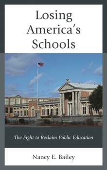 Paperback Losing America's Schools: The Fight to Reclaim Public Education Book