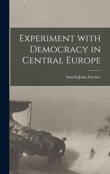 Hardcover Experiment With Democracy in Central Europe Book