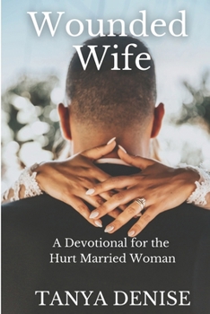 Paperback Wounded Wife: A Devotional for the Hurt Married Woman Book