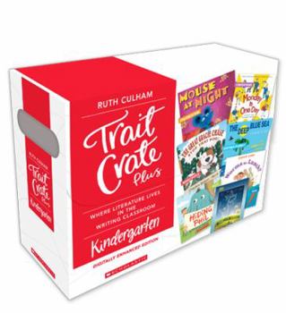 Hardcover Trait Crate Plus, Grade K: Where Literature Lives in the Writing Classroom Book
