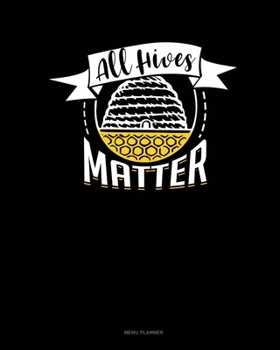 Paperback All Hives Matter: Menu Planner Book