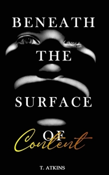 Beneath the Surface of Content (Discontented) - Book #1 of the Discontented