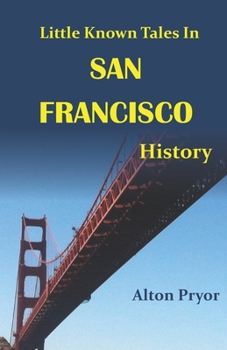 Paperback Little Known Tales in San Francisco History Book