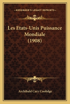 Paperback Les Etats-Unis Puissance Mondiale (1908) [French] Book