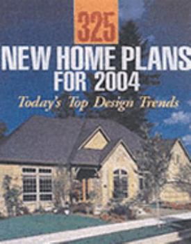 Paperback 325 New Home Plans for 2004 : Today's Top Design Trends Book
