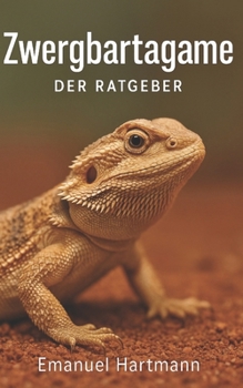 Paperback Zwergbartagame: Der Ratgeber [German] Book