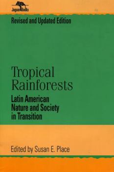 Hardcover Tropical Rainforests: Latin American Nature and Society in Transition Book