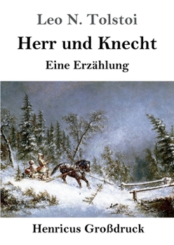 Paperback Herr und Knecht (Großdruck): Eine Erzählung [German] Book