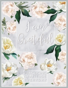 I am Grateful - Gratitude Journal - A4 Dot grid Bullet Journal - Inspirational Journal for women -Practice Gratitude Everyday: My Gratitude Journal