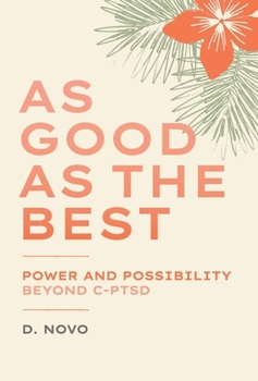 As Good as the Best: Power and Possibility Beyond C-PTSD