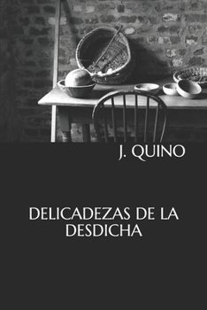 Paperback Delicadezas de la Desdicha [Spanish] Book