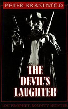 The Devil's Laughter - Book #10 of the Lou Prophet, Bounty Hunter