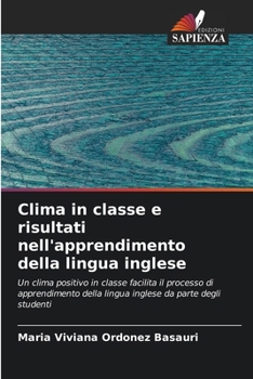 Paperback Clima in classe e risultati nell'apprendimento della lingua inglese [Italian] Book