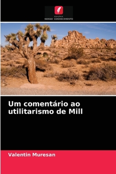 Paperback Um comentário ao utilitarismo de Mill [Portuguese] Book