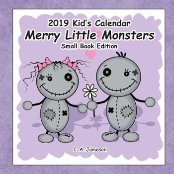 Paperback 2019 Kid's Calendar: Merry Little Monsters Small Book Edition Book