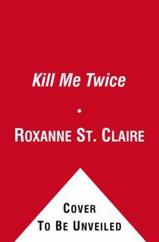 Kill Me Twice - Book #1 of the Bullet Catcher