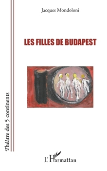 Paperback Les filles de Budapest [French] Book