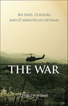 Paperback The War: 361 Days, 12 Hours and 27 Minutes in Vietnam Book