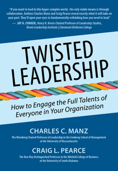 Hardcover Twisted Leadership: How to Engage the Full Talents of Everyone in Your Organization Book