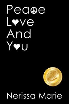 Paperback Peace, Love and You (A Spiritual Inspirational Self-Help Book about Self-Love, Spirituality, Self-Esteem and Meditation - Self Help books and Spiritua Book
