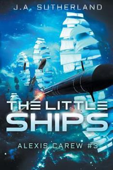 The Little Ships - Book #3 of the Alexis Carew