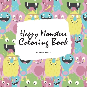 Paperback Happy Monsters Coloring Book for Children (8.5x8.5 Coloring Book / Activity Book) Book