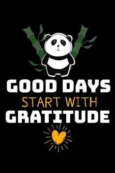 Paperback Good Days Start With Gratitude: A 52 Week Guide To Cultivate An Attitude Of Gratitude Journal: Positive Diary For Inspiration & Motivation Book