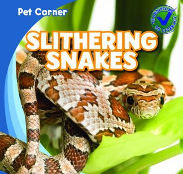 Slithering Snakes - Book  of the Pet Corner