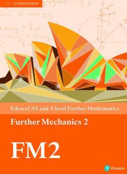Paperback Edexcel AS and A level Further Mathematics Further Mechanics 2 Textbook + e-book (A level Maths and Further Maths 2017) Book