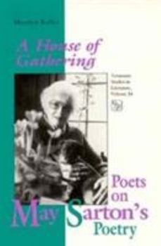 A House of Gathering: Poets on May Sarton's Poetry (Tennessee Studies in Literature) - Book  of the Tennessee Studies in Literature
