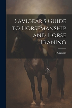 Paperback Savigear's Guide to Horsemanship and Horse Traning Book