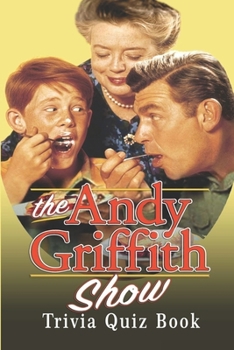 Paperback The Andy Griffith Show: Trivia Quiz Book