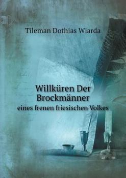 Paperback Willk?ren Der Brockm?nner eines frenen friesischen Volkes [German] Book
