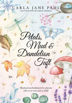 Hardcover Petals Mud & Dandelion Tuft Book
