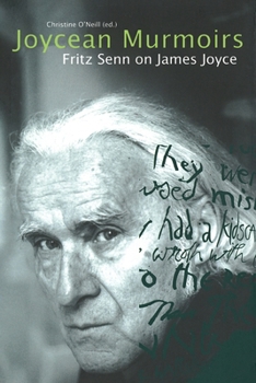Paperback Joycean Murmoirs: Fritz Senn on James Joyce Book