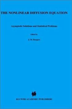 Hardcover The Nonlinear Diffusion Equation: Asymptotic Solutions and Statistical Problems Book