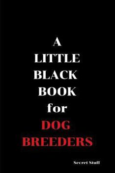 Paperback A Little Black Book: Dog Breeders Book