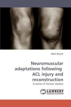 Paperback Neuromuscular Adaptations Following ACL Injury and Reconstruction Book