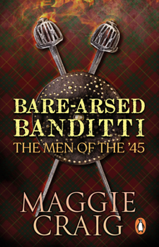 Paperback Bare-Arsed Banditti: The Men of the '45 Book