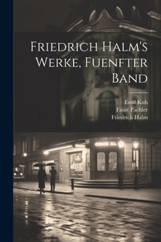 Paperback Friedrich Halm's Werke, Fuenfter Band [German] Book
