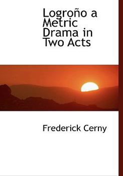Paperback Logro O a Metric Drama in Two Acts Book