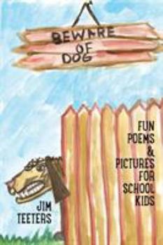 Paperback Beware of Dog: Fun Poems & Pictures For School Kids Book