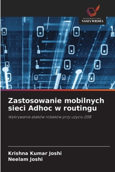 Zastosowanie mobilnych sieci Adhoc w routingu (Polish Edition)