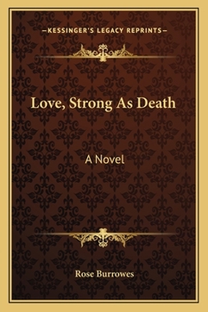Love, Strong as Death. a Novel.