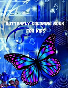 Paperback Butterfly Coloring Book For kids: Simple Flowers and Butterflies easy designs and large pictures of butterflies and flowers coloring book Stress Relie Book